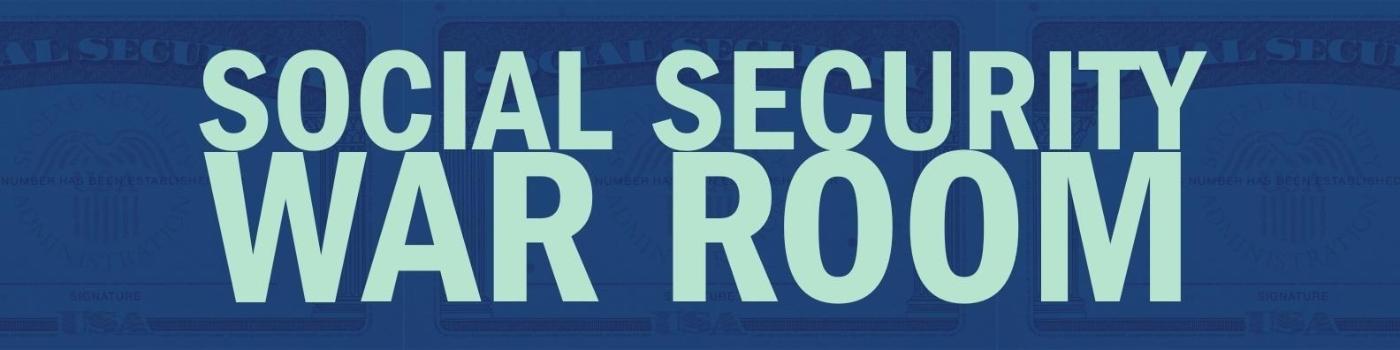 Social Security War Room